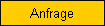 Anfrage